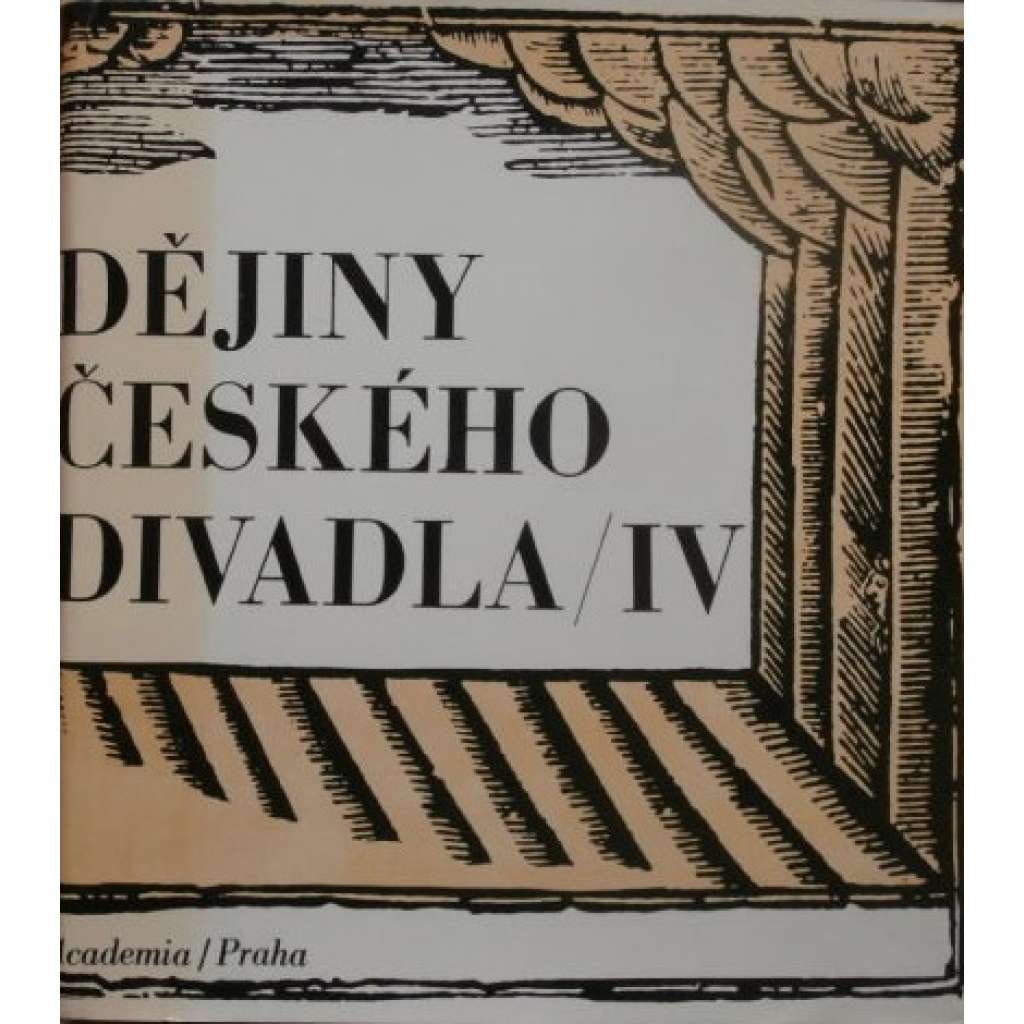 Dějiny českého divadla IV. (divadlo, historie, mj. i E. F. Burian, Karel Čapek, Osvobozené divadlo, Vitězslav Nezval)